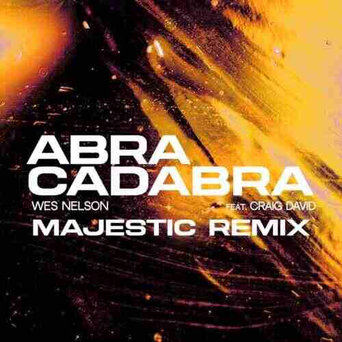 Wes Nelson  Craig David - Abracadabra ft Craig David (Majestic UKG Remix) 