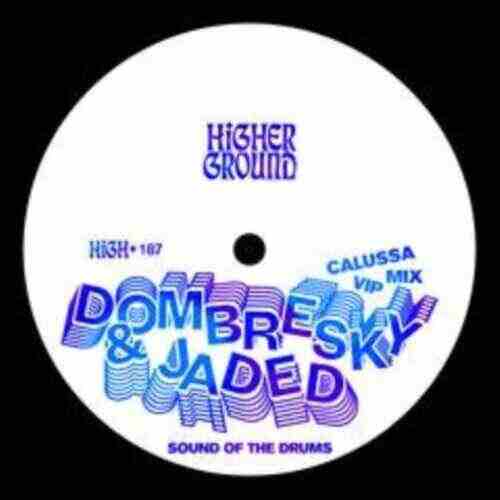 Dombresky  Jaded - Sound Of The Drums (Calussa VIP Mix) 