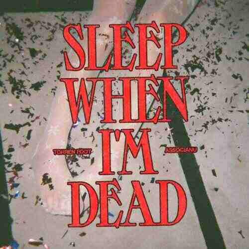 Torren Foot  Associanu - Sleep When Im Dead (LO99 Remix) 