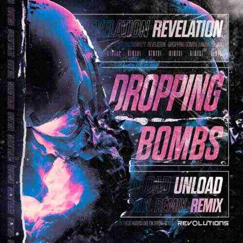 Revelation - Dropping Bombs (Unload Remix) 