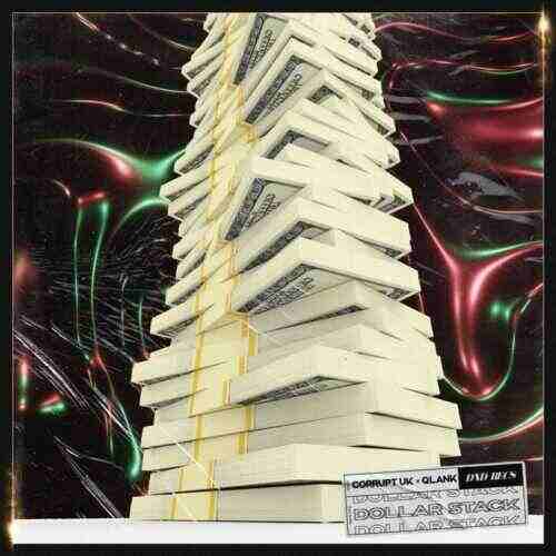 Corrupt UK  Qlank - Dollar Stack (Original Mix) 