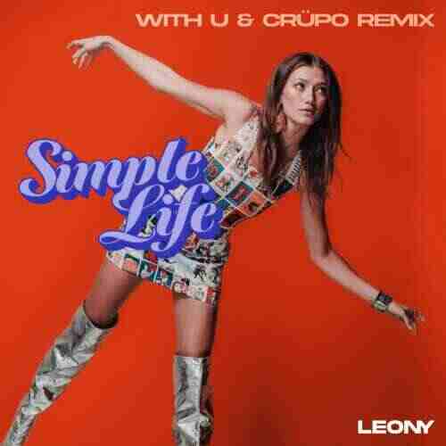 Leony - Simple Life (WITH U  CRÜPO Extended Remix) 