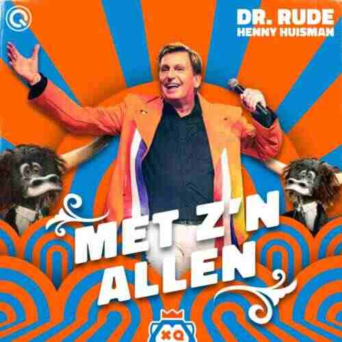 Dr Rude  Henny Huisman - Met Zn Allen (Extended Mix) 