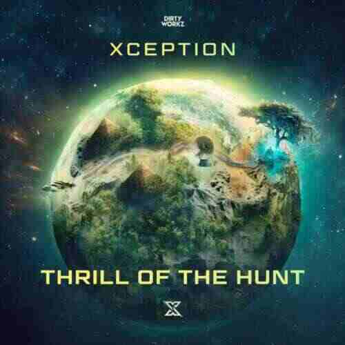 XCEPTION - Thrill Of The Hunt (Original Mix) 
