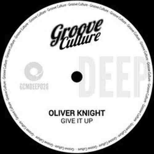 Oliver Knight - Give It Up (Edit) 