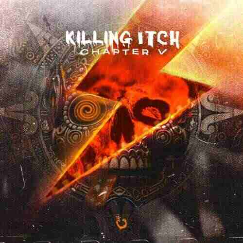 Chapter V - KILLING ITCH (Original Mix) 