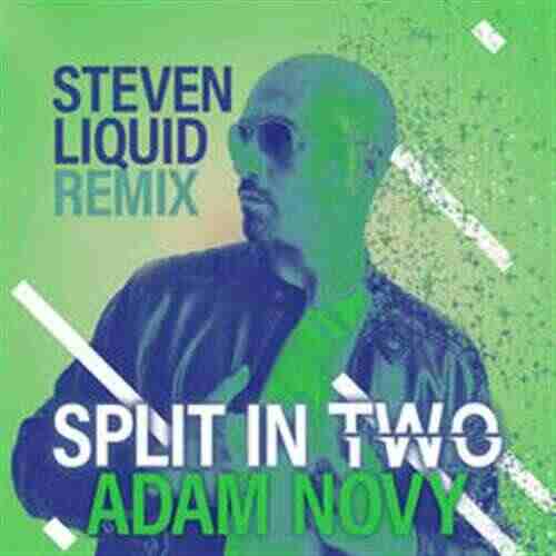 Adam Novy - Split In Two (Steven Liquid Extended Remix) 