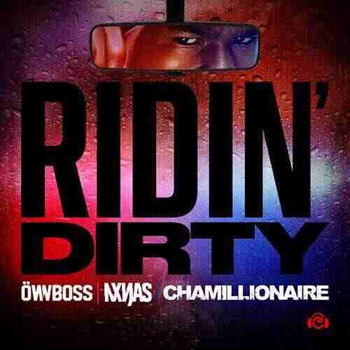 Ownboss, NXNJAS  Chamillionaire - Ridin Dirty (Tempo Switch Edit) 