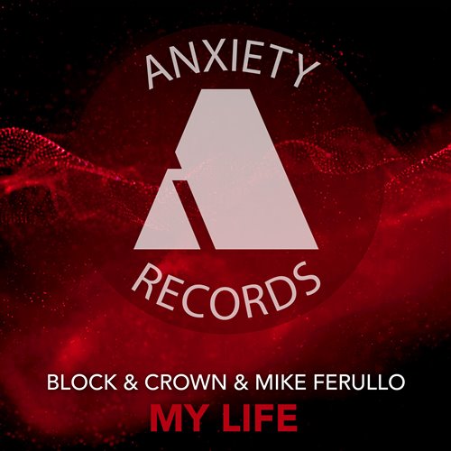 Block  Crown  Mike Ferullo - My Life (Club Mix) 