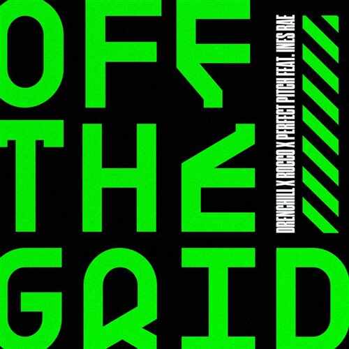 Drenchill, Rocco  Perfect Pitch - Off The Grid (feat. Ines Rae) (Original Mix) 