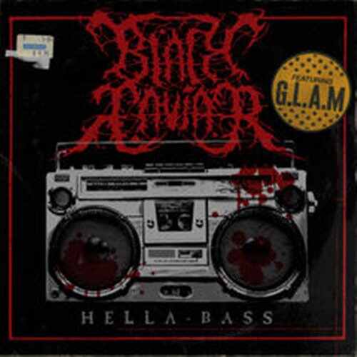 Black Caviar - Hella Bass (feat. G.L.A.M.) (Original Mix) 