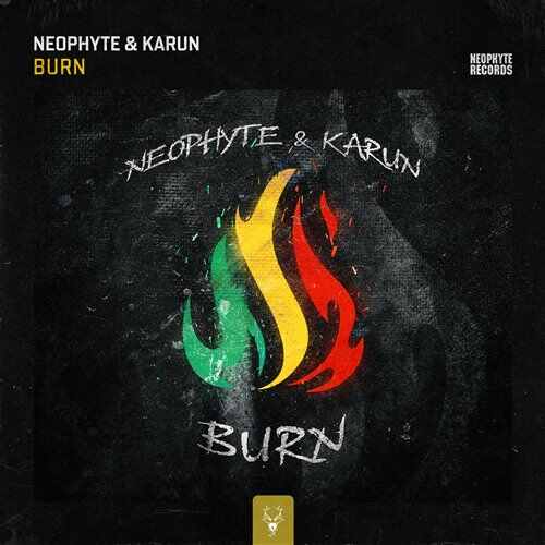 Neophyte  Karun - Burn (Extended Mix) 