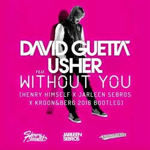 David Guetta X Usher X Julian Jordan - Without You X Zero Gravity (DJ Wish Mashup) 
