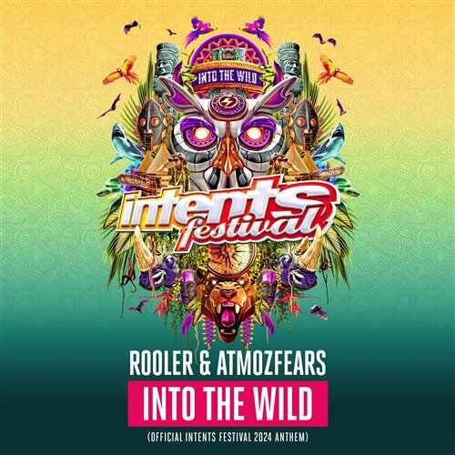 Rooler  Atmozfears - INTO THE WILD (Official Intents Festival 2024 Anthem) (Extended Mix) 