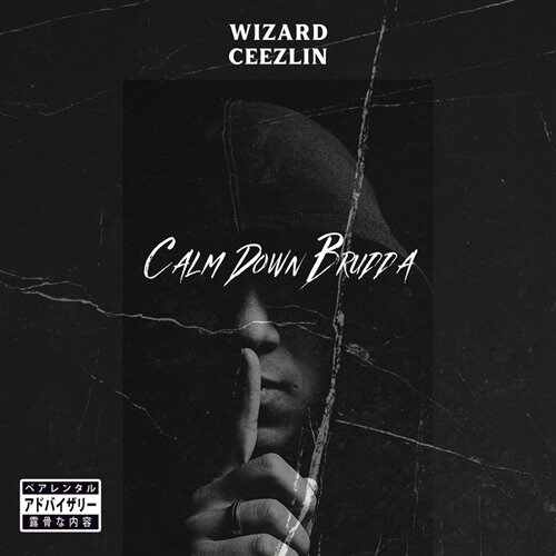 Wizard  Ceezlin - Calm Down Brudda (Original Mix) 