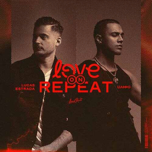 Lucas Estrada  LIAMOO - Love On Repeat (Original Mix) 