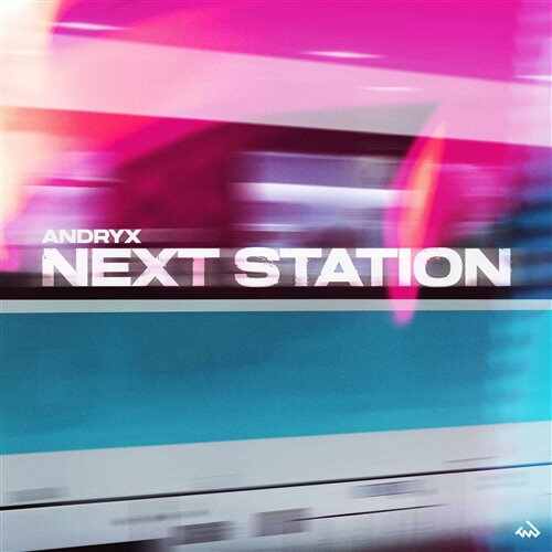 Andryx - Next Station (Club Mix) 
