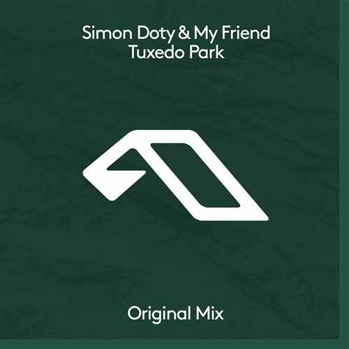 Simon Doty  My Friend - Tuxedo Park (Original Mix) 