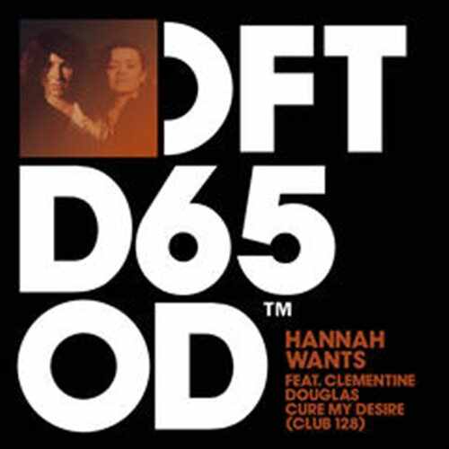 Hannah Wants feat. Clementine Douglas - Cure My Desire (Club 128 Extended Mix) 