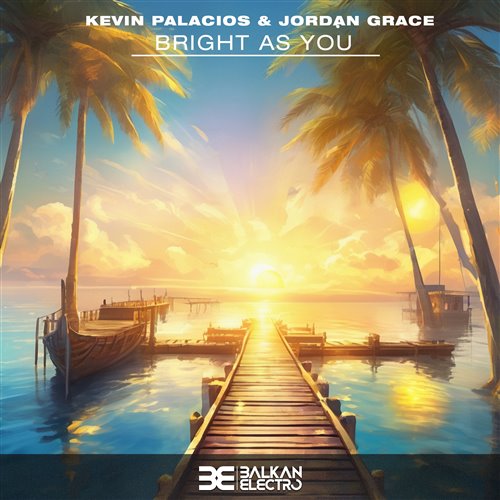 Kevin Palacios  Jordan Grace - Bright As You (Extended Mix) 