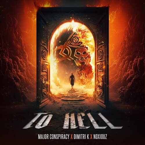 Major Conspiracy, Dimitri K, Noxiouz - To Hell (Original Mix) 