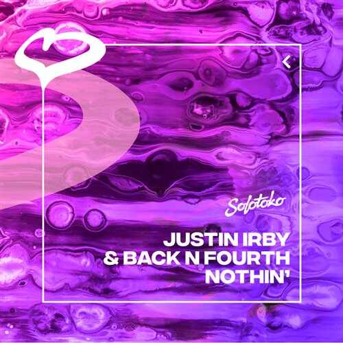 Justin Irby  Back N Fourth - Nothin (Extended Mix) 