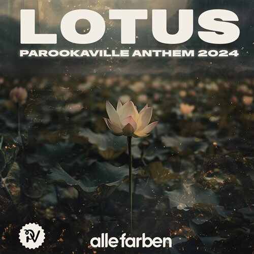 Alle Farben - Lotus (PAROOKAVILLE Anthem 2024 (Extended Mix) 