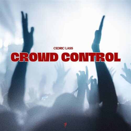 Cédric Lass - Crowd Control (Extended Mix) 