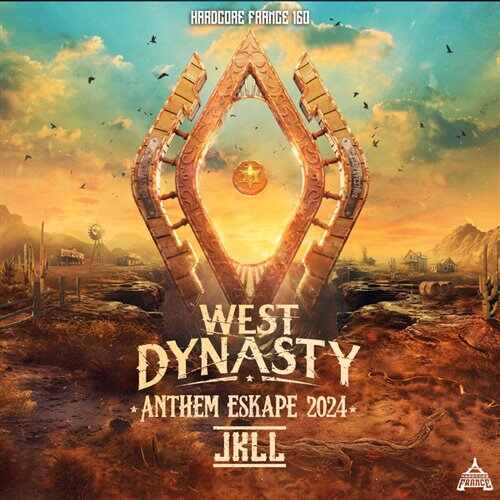 JKLL - West Dynasty (Anthem Eskape 2024 Extended) 