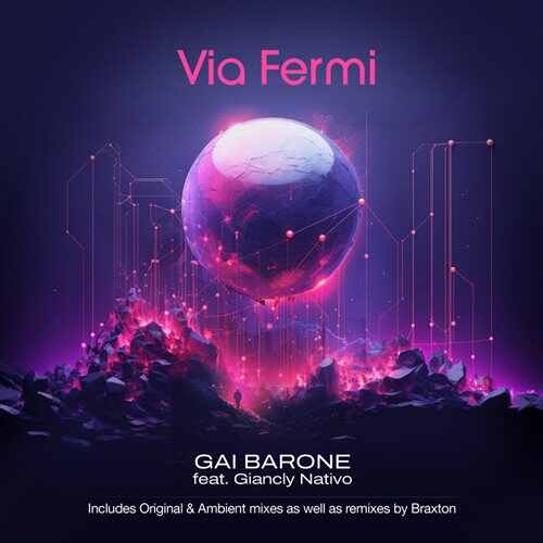 Gai Barone - Via Fermi (Braxton Remix) (feat. Giancly Nativo) 