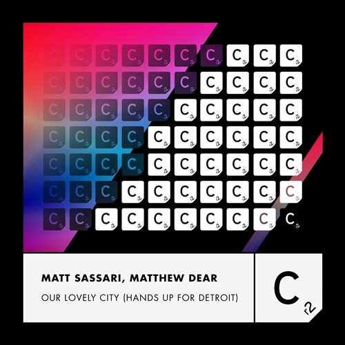 Matt Sassari  Matthew Dear - Our Lovely City (Hands Up For Detroit) (Audion Extended Remix) 