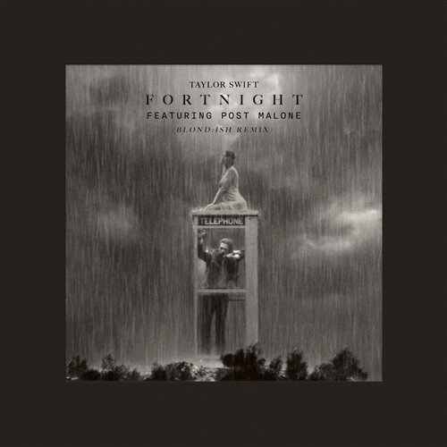 Taylor Swift, Post Malone - Fortnight (BLOND ISH Remix Extended) 