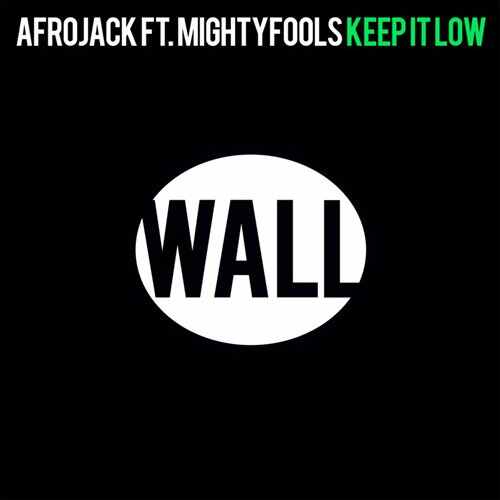 Keep It Low (w Mightyfools)