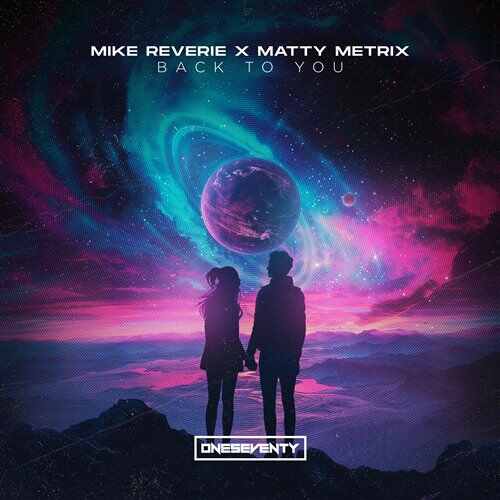 Mike Reverie  Matty Metrix - Back To You (Extended Mix) 