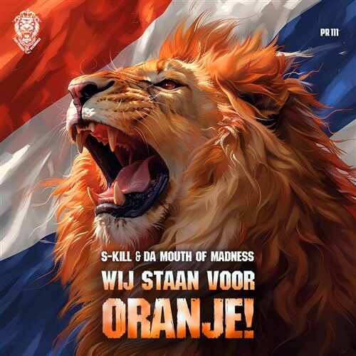 S-KiLL  Da Mouth of Madness - Wij Staan Voor Oranje (Original Mix) 