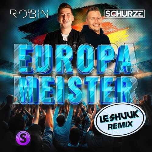 DJ Robin, Schürze - Europameister (Layla) (le Shuuk Remix) 