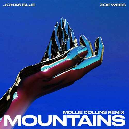 Jonas Blue  Zoe Wees - Mountains (Mollie Collins Remix) 