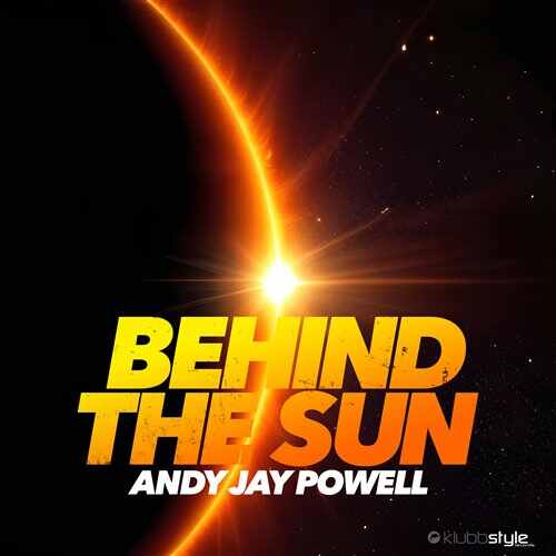Andy Jay Powell - Behind The Sun (2024 Uplifting Extended Version) 