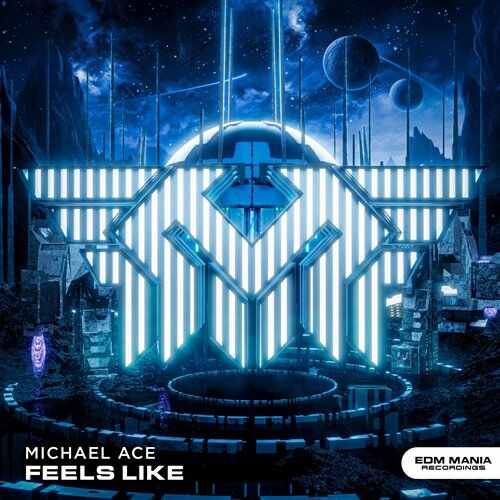 Michael Ace - Feels Like (Extended Mix) 