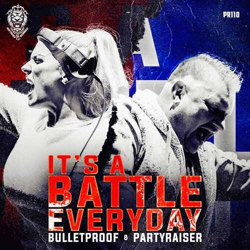 Bulletproof  Partyraiser - Its A Battle Every Day (Extended Mix) 