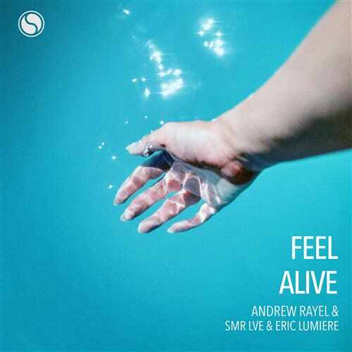 Andrew Rayel, SMR LVE  Eric Lumiere - Feel Alive (Extended Mix) 