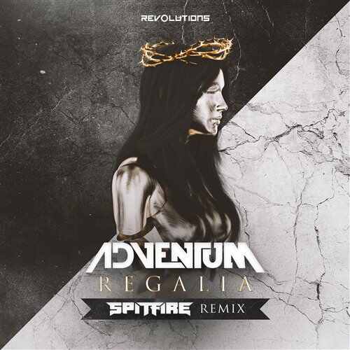 Adventum  Spitfire - Regalia (Spitfire Remix) 