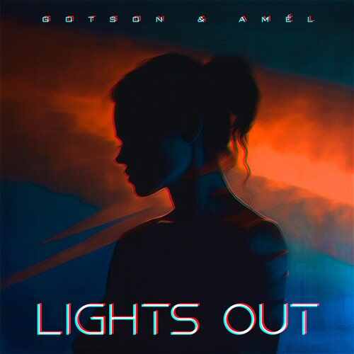 Amel, Gotson - Lights Out (Extended Mix) 