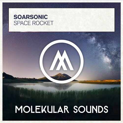 Soarsonic - Space Rocket (Extended Mix) 