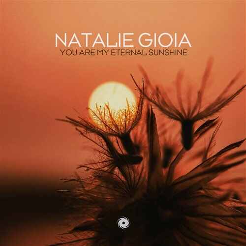 Natalie Gioia - You Are My Eternal Sunshine (Extended Mix) 
