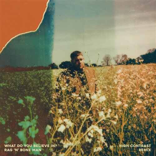 RagnBone Man - What Do You Believe In (High Contrast Remix) 