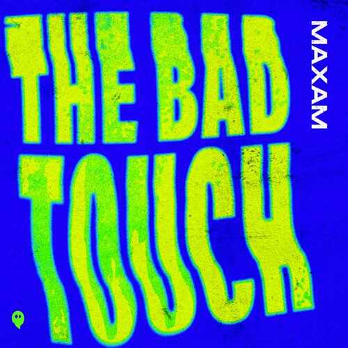 MAXAM - The Bad Touch (Extended Mix) 