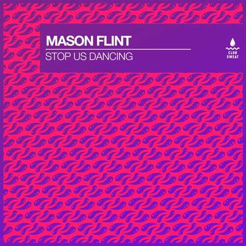 Mason Flint - Stop Us Dancing (Extended Mix) 