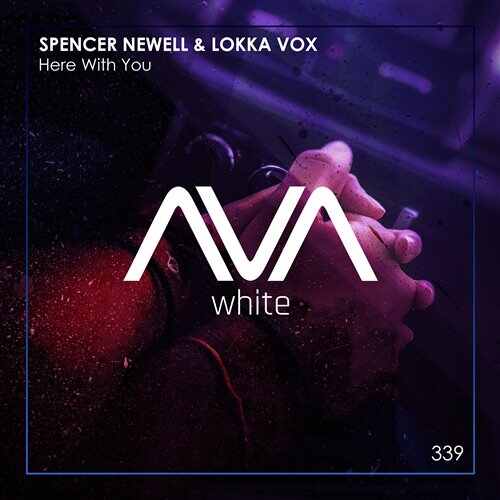 Spencer Newell  Lokka Vox - Here With You (Extended Mix) 