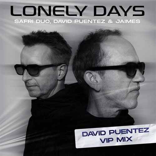 Safri Duo  Jaimes - Lonely Days (David Puentez VIP Mix) 